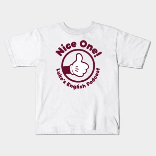 Nice one! (Burgundy text) Kids T-Shirt